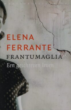 Frantumaglia - 9789028427198 - Elena Ferrante