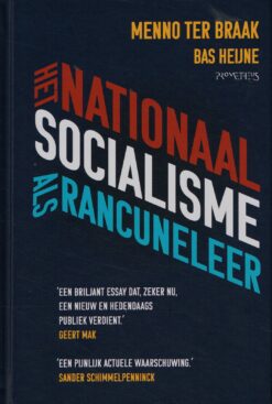 Het nationaalsocialisme als rancuneleer - 9789044650891 - Menno ter Braak