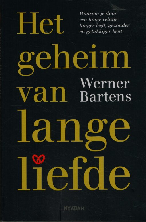 Het geheim van lange liefde - 9789046828700 - Werner Bartens