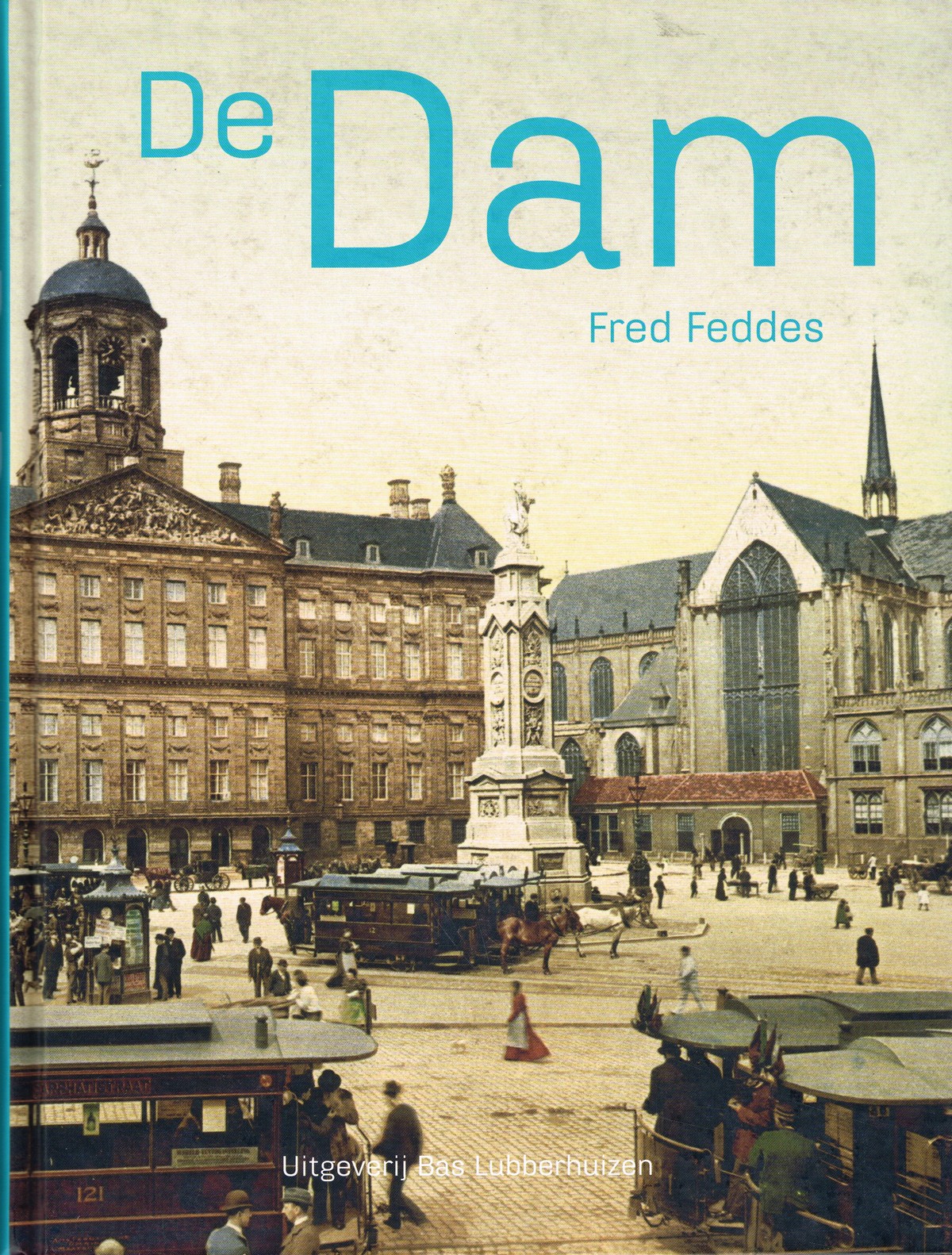 De Dam - 9789059375215 - Fred Feddes