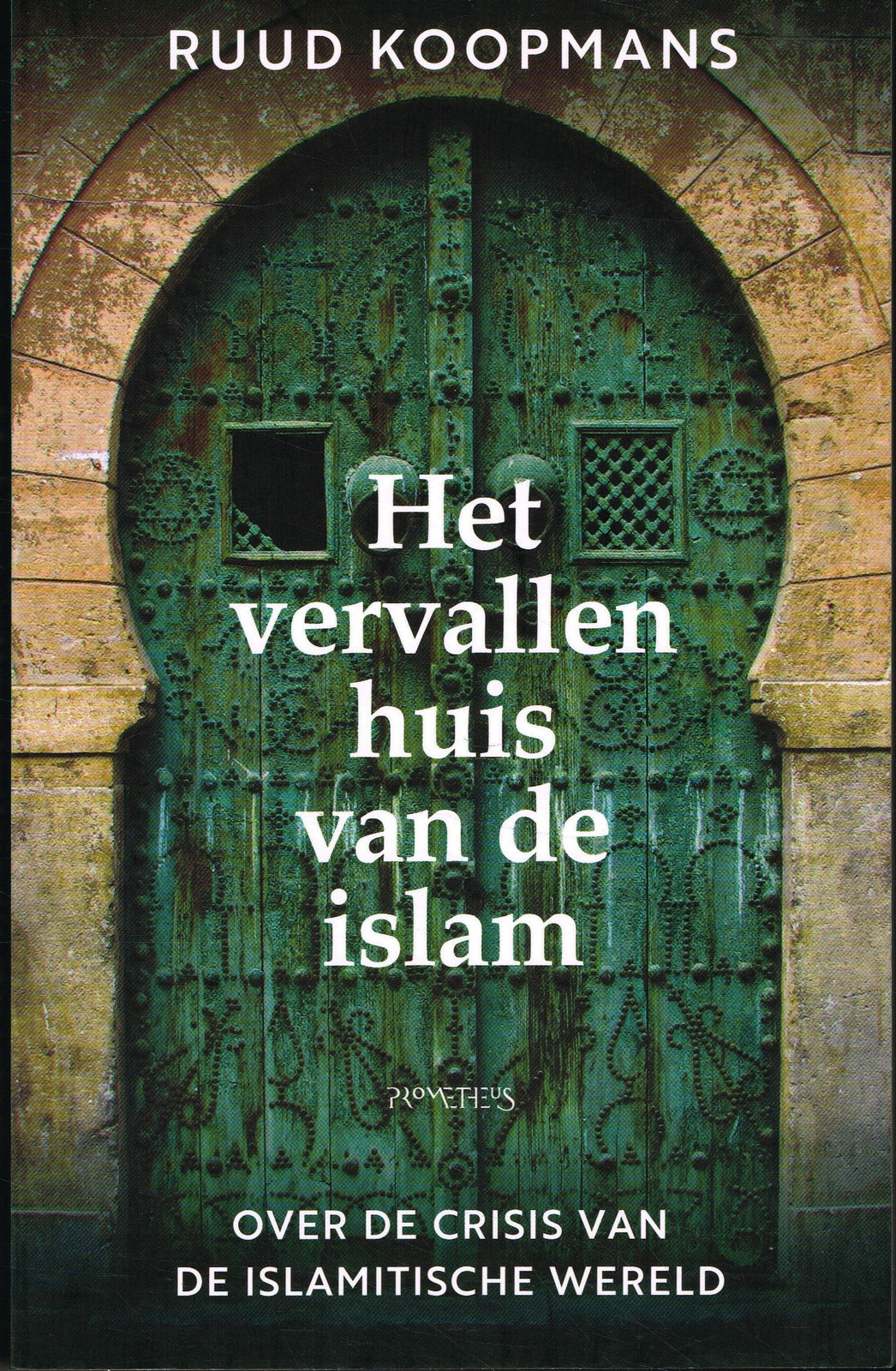 Het vervallen huis van de islam - 9789044634099 - Ruud Koopmans