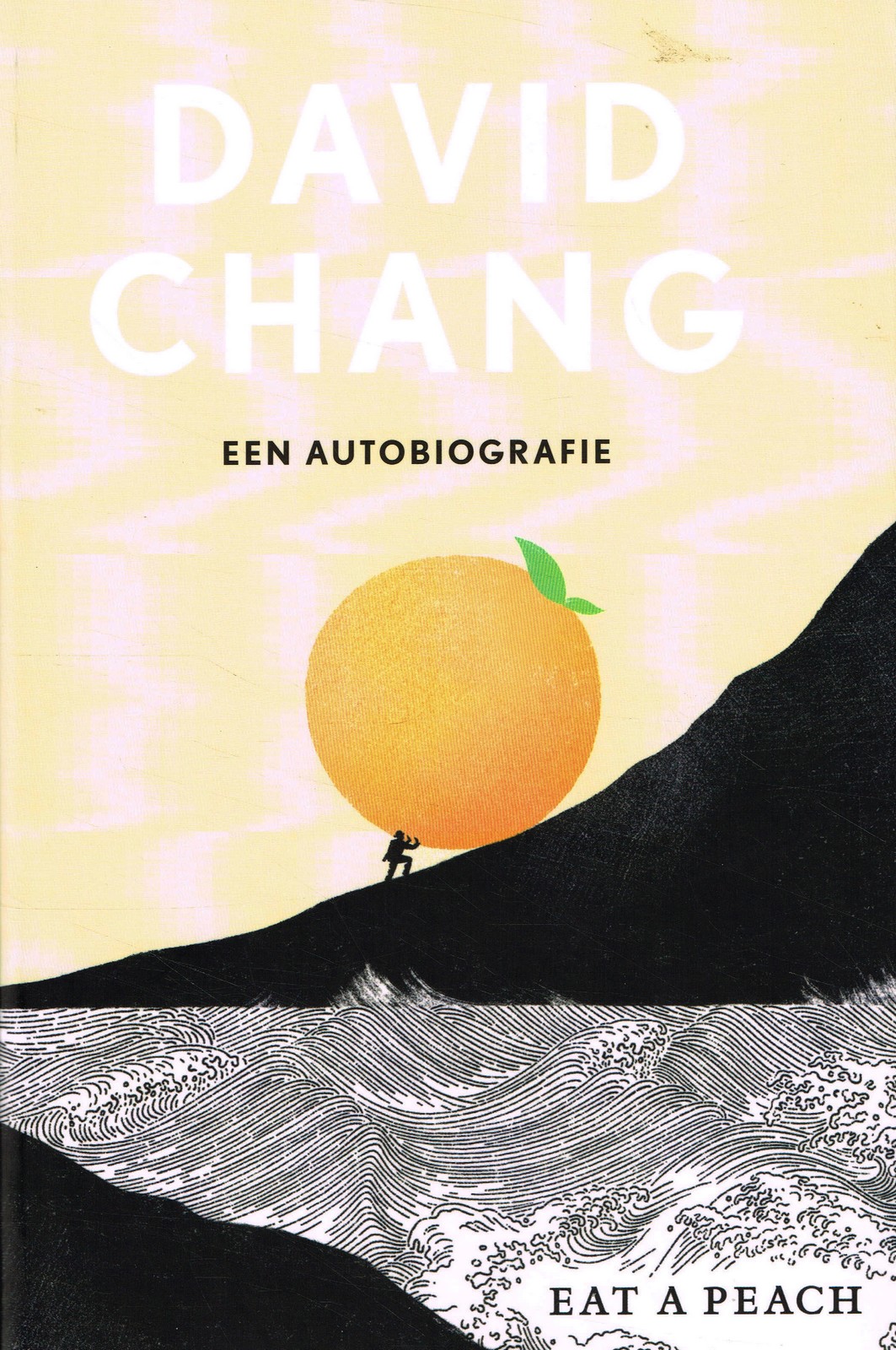 Eat a Peach - 9789048857951 - David Chang