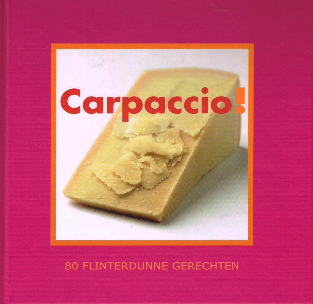 Carpaccio! - 9789076218991 - Thea Spierings