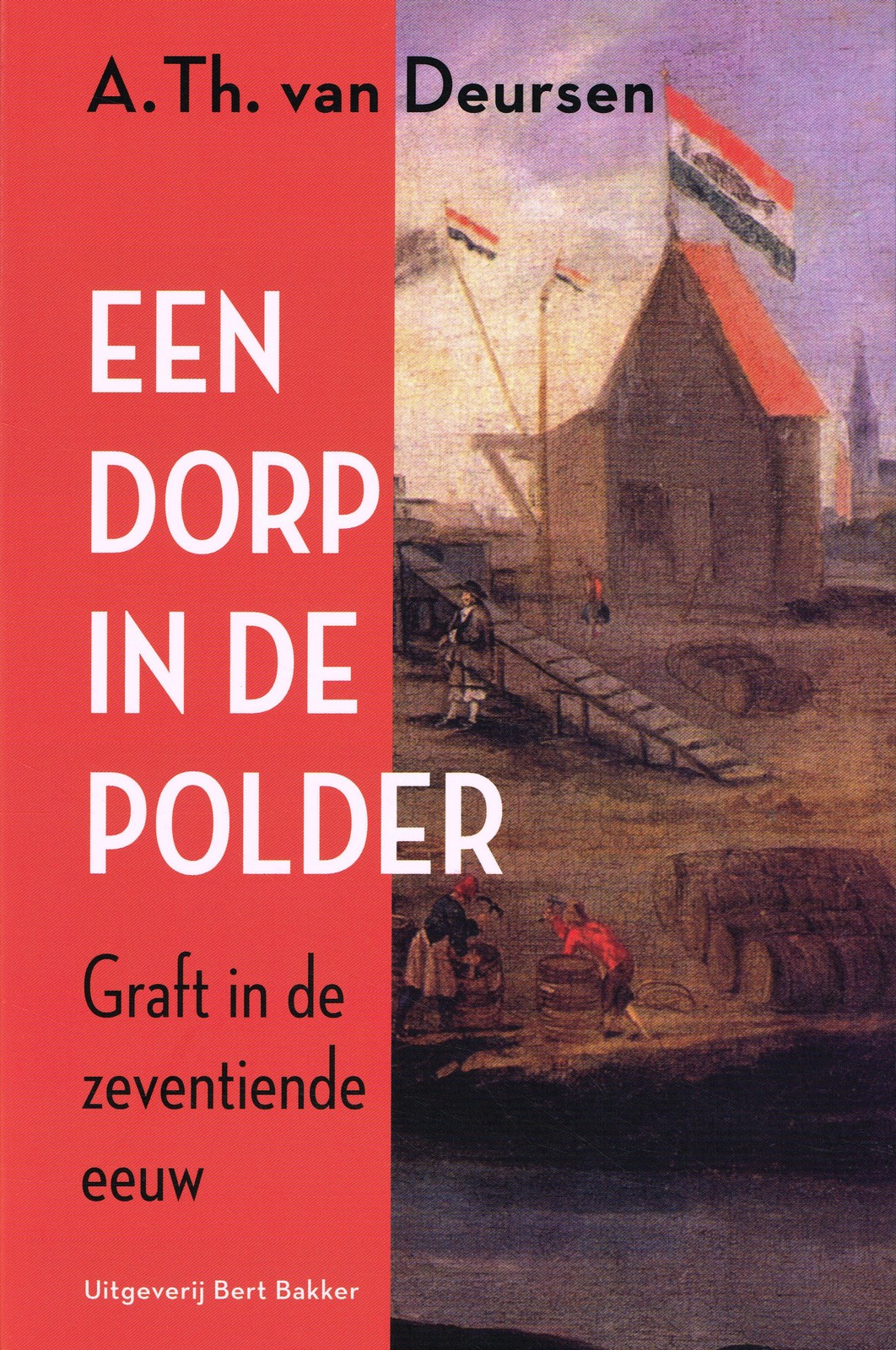 Dorp in de polder - 9789035130975 - A.Th. van Deursen