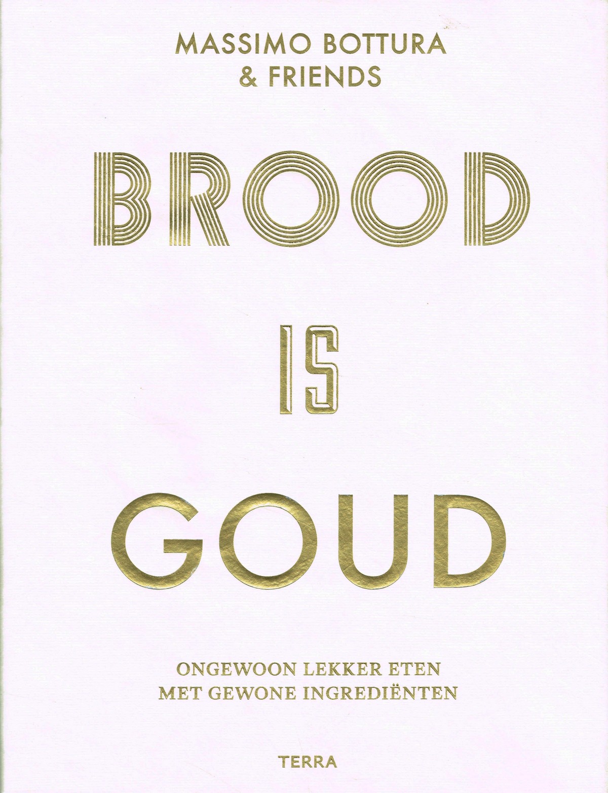 Brood is goud - 9789089897619 - Massimo Bottura