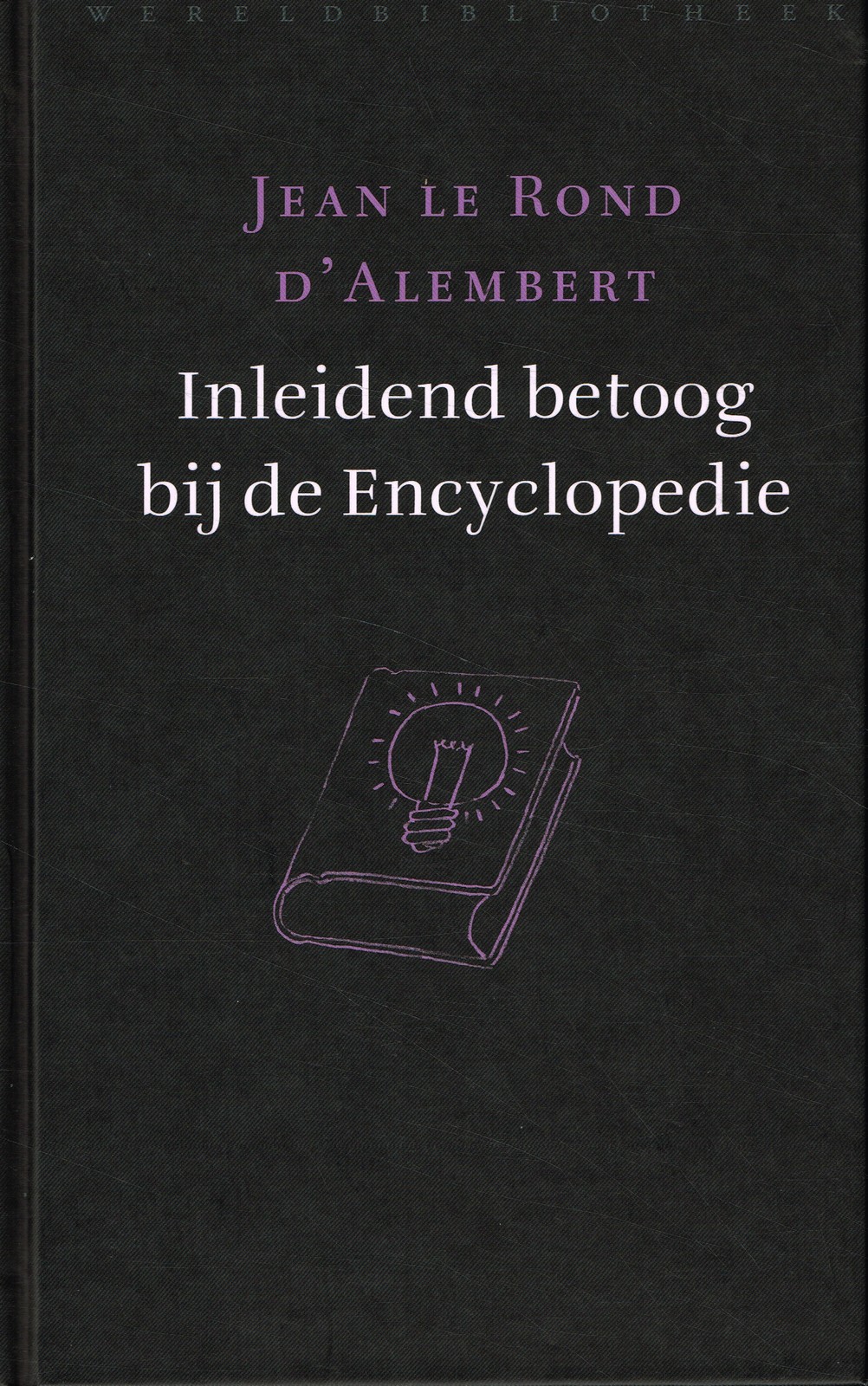 Inleidend betoog bij de Encyclopédie - 9789028450967 - Jean Le Rond D'Alembert