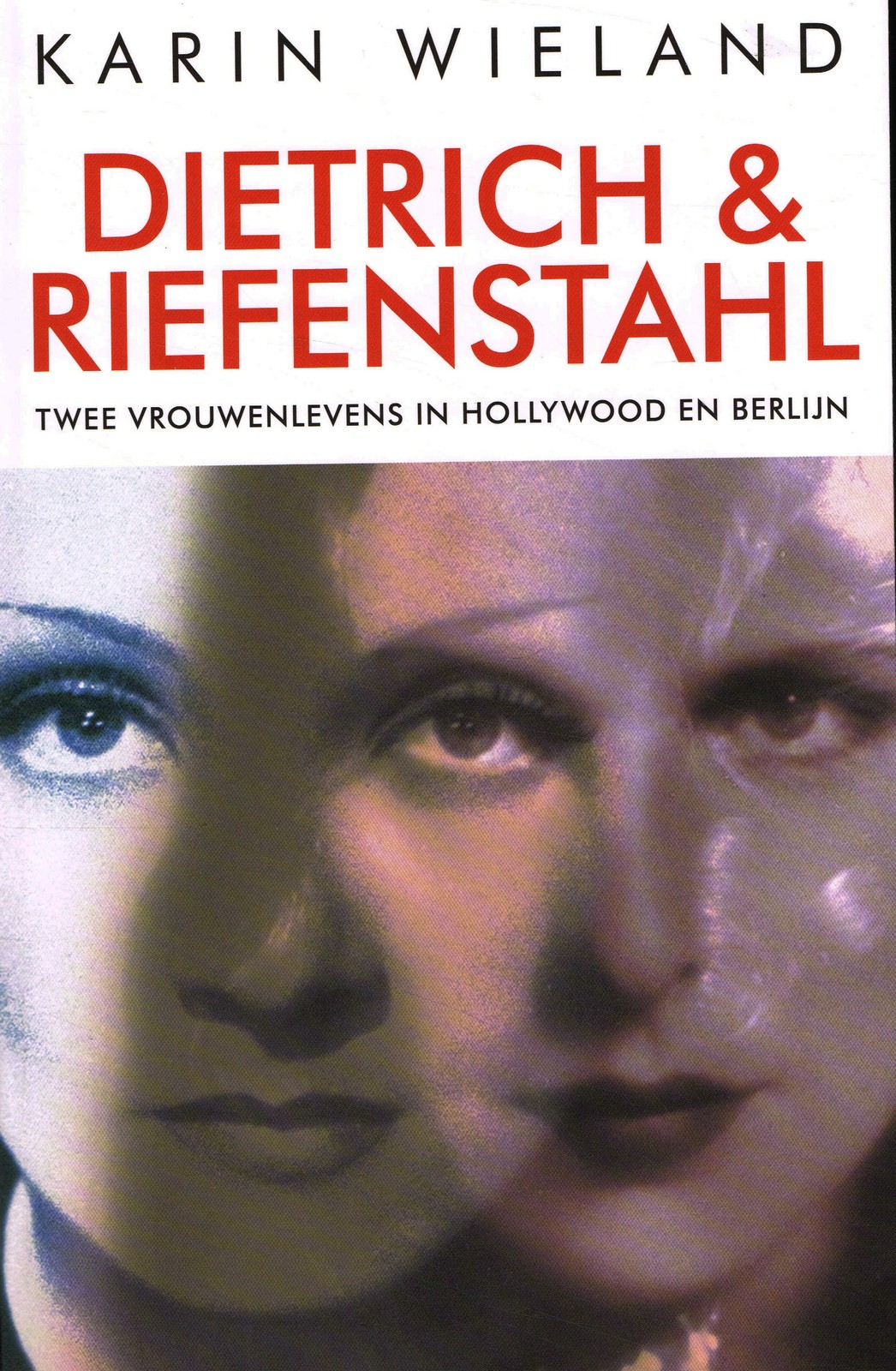 Dietrich & Riefenstahl - 9789045021966 - Karin Wieland