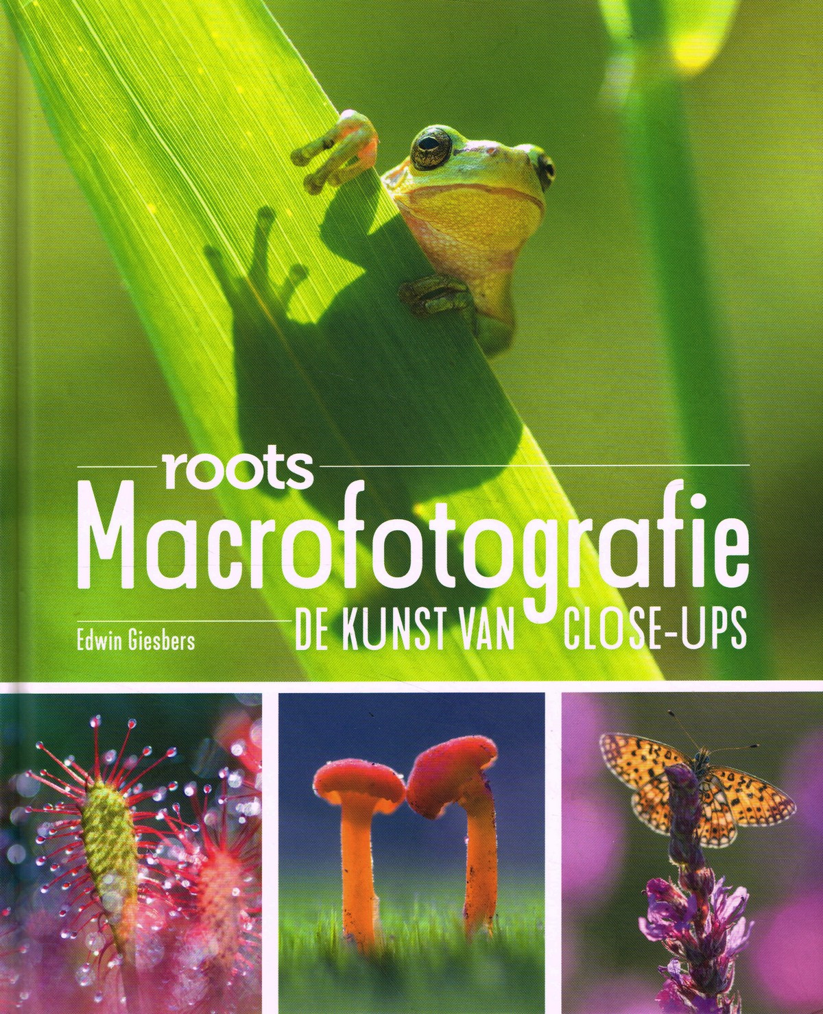 Macrofotografie - 9789059562714 - Edwin Giesbers