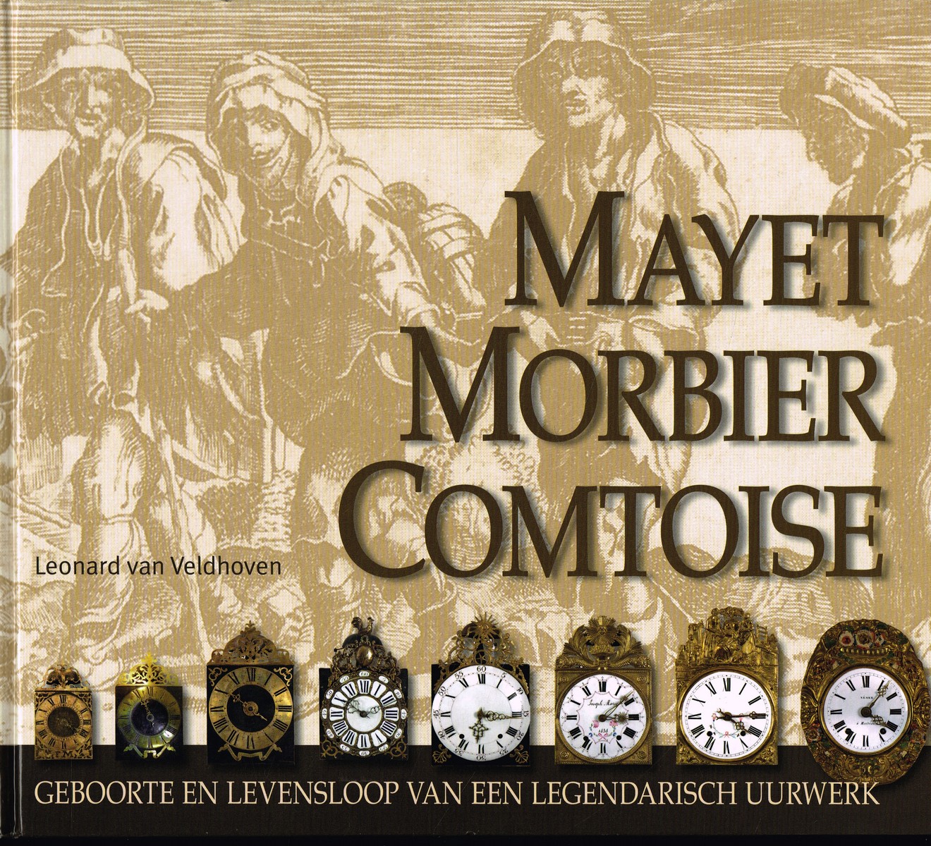 Mayet, Morbier, Comtoise - 9789081995405 - Leonard T. A. van Veldhoven