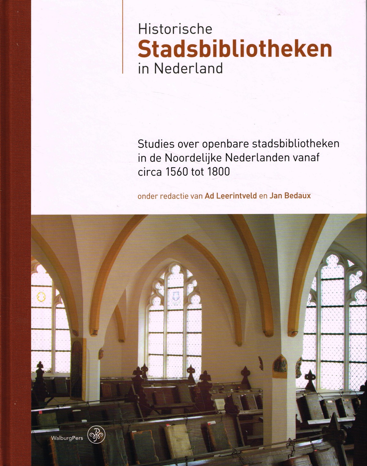 Historische stadsbibliotheken in Nederland - 9789462491441 - Ad Leerintveld