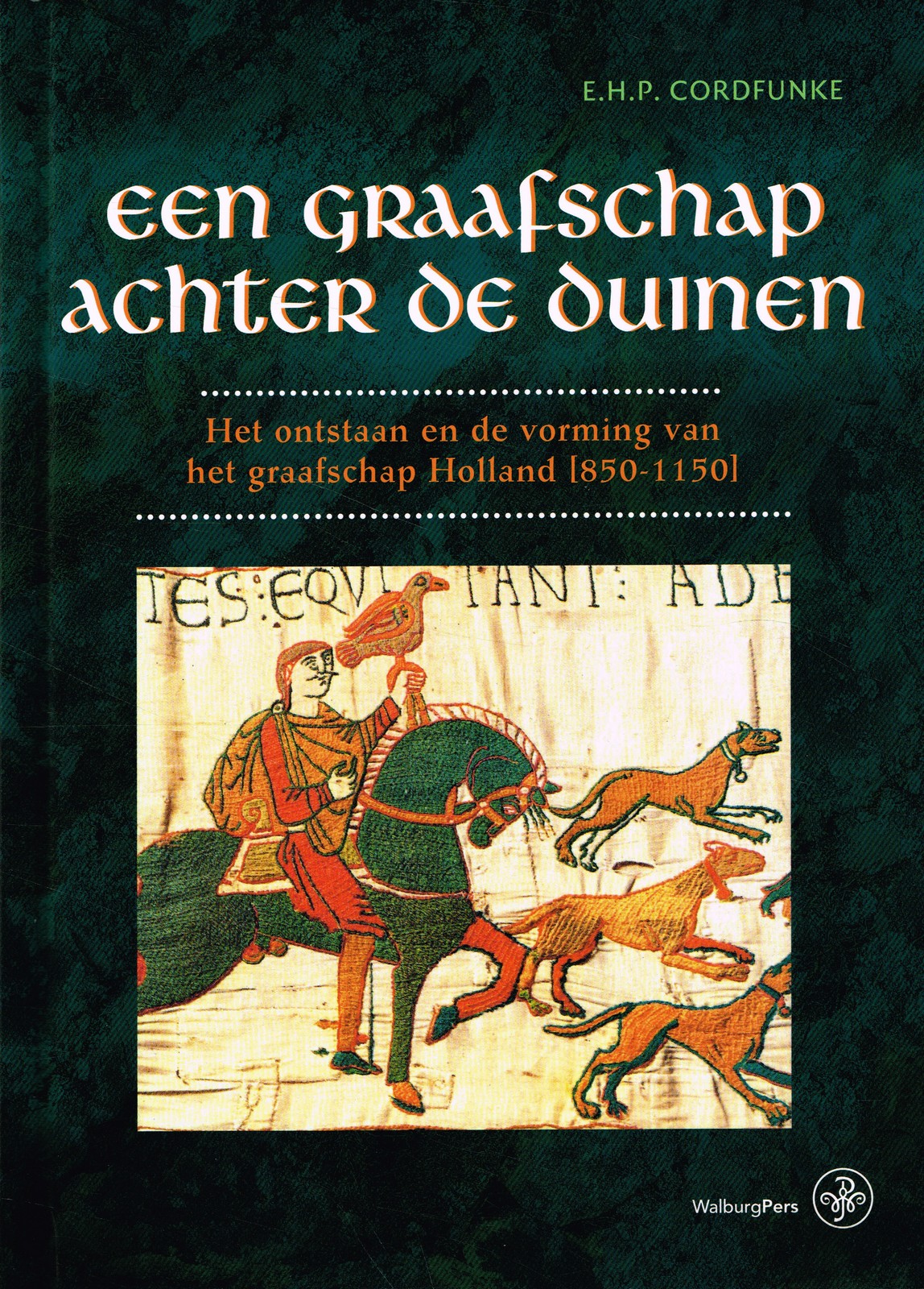 Een graafschap achter de duinen - 9789462493407 - E.H.P. Cordfunke