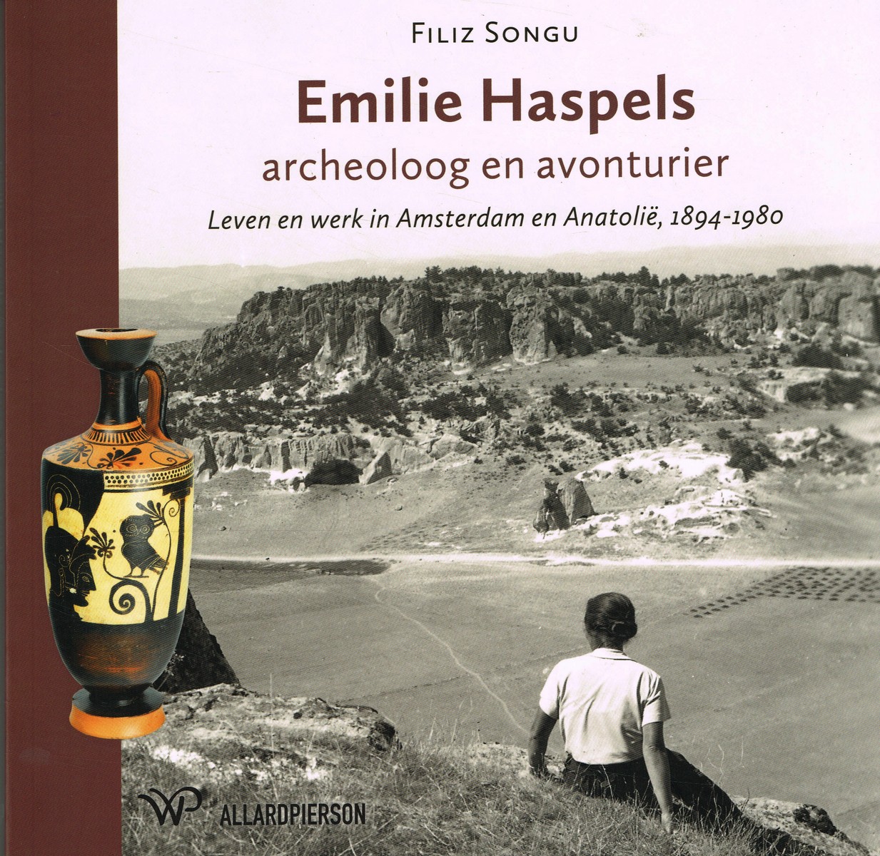 Emilie Haspels, archeoloog en avonturier - 9789462497191 - Filiz Songu