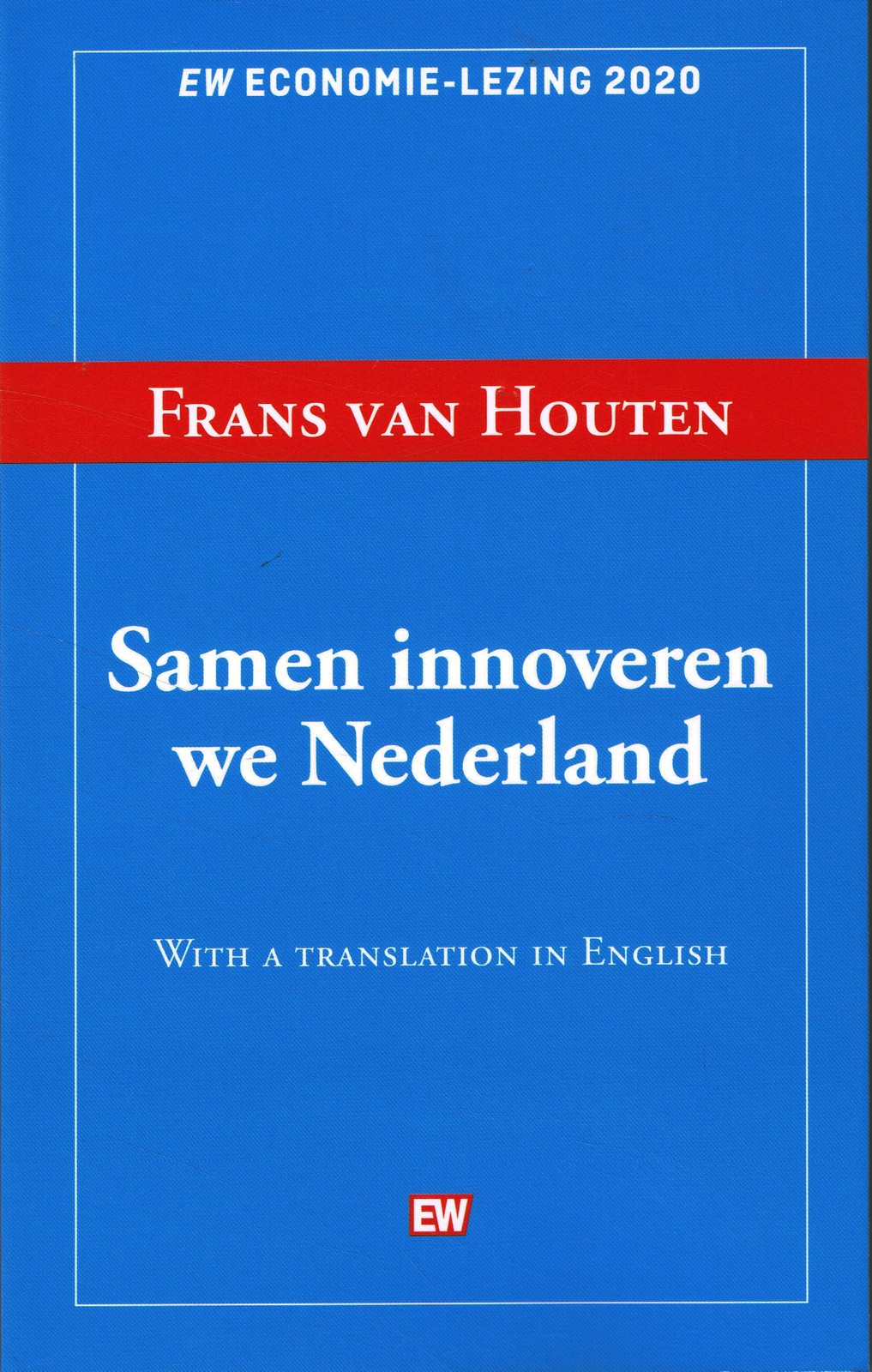 Samen innoveren we Nederland - 9789463480840 - Frans van Houten