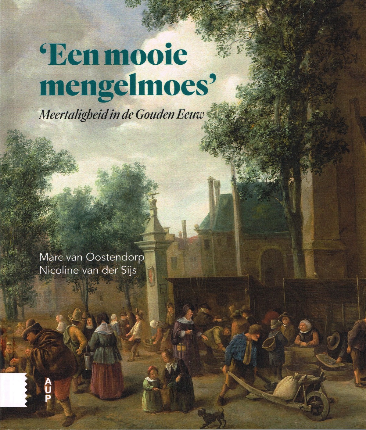 Een mooie mengelmoes - 9789463720823 - Marc van Oostendorp