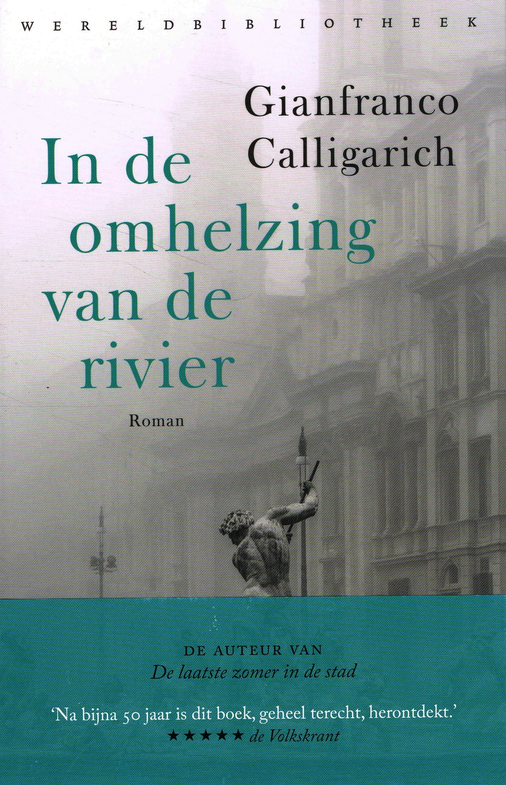 In de omhelzing van de rivier - 9789028452428 - Gianfranco Calligarich