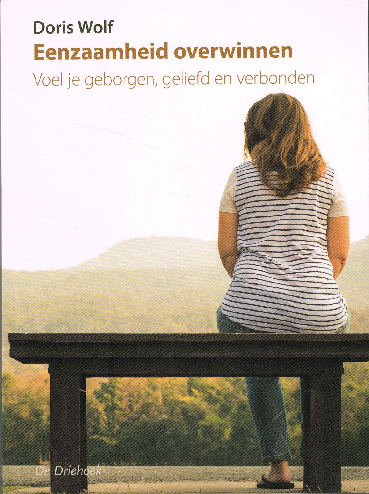 Eenzaamheid overwinnen - 9789060307724 - Doris Wolf