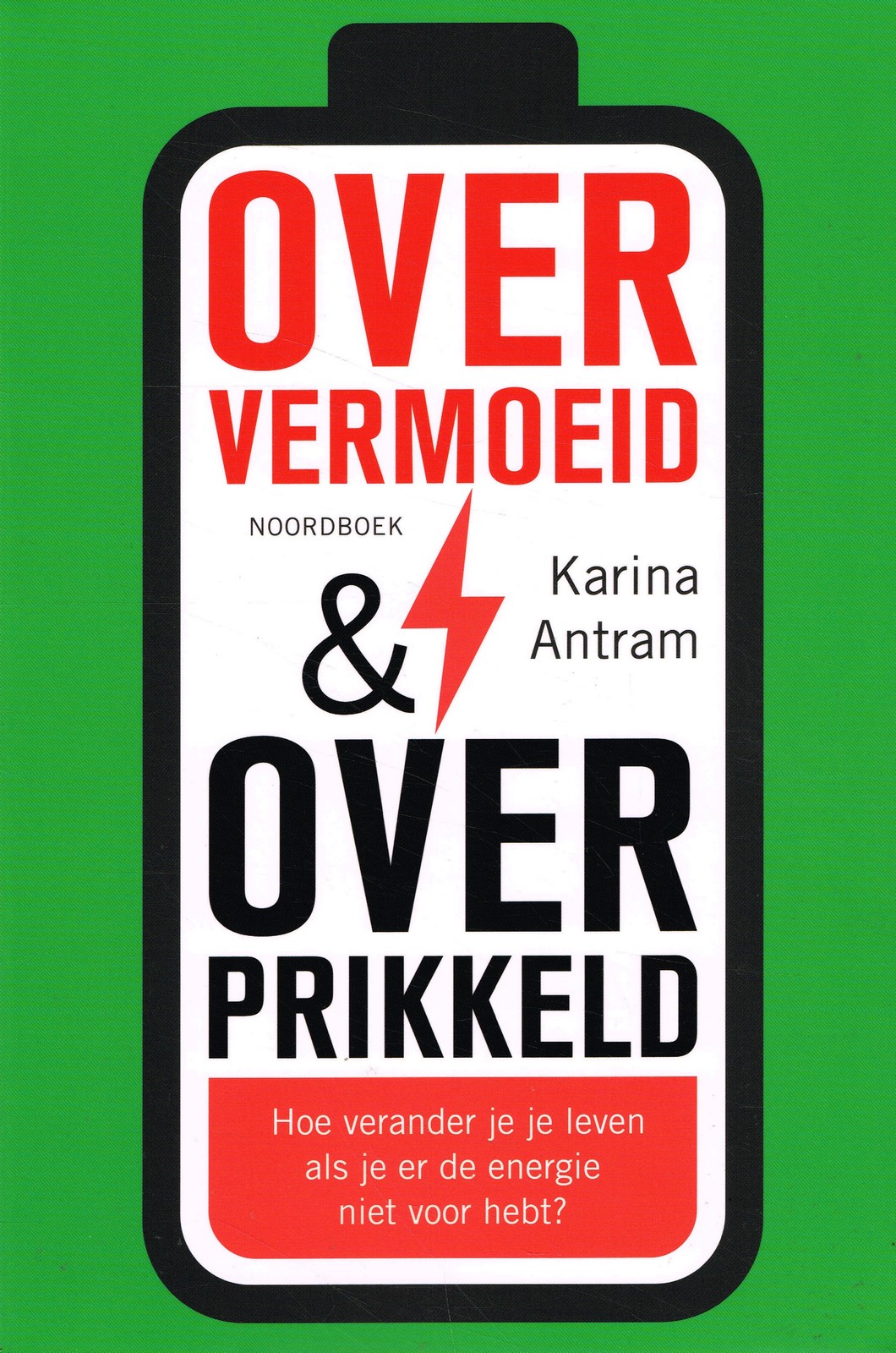 Oververmoeid & overprikkeld - 9789464710694 - Karina Antram