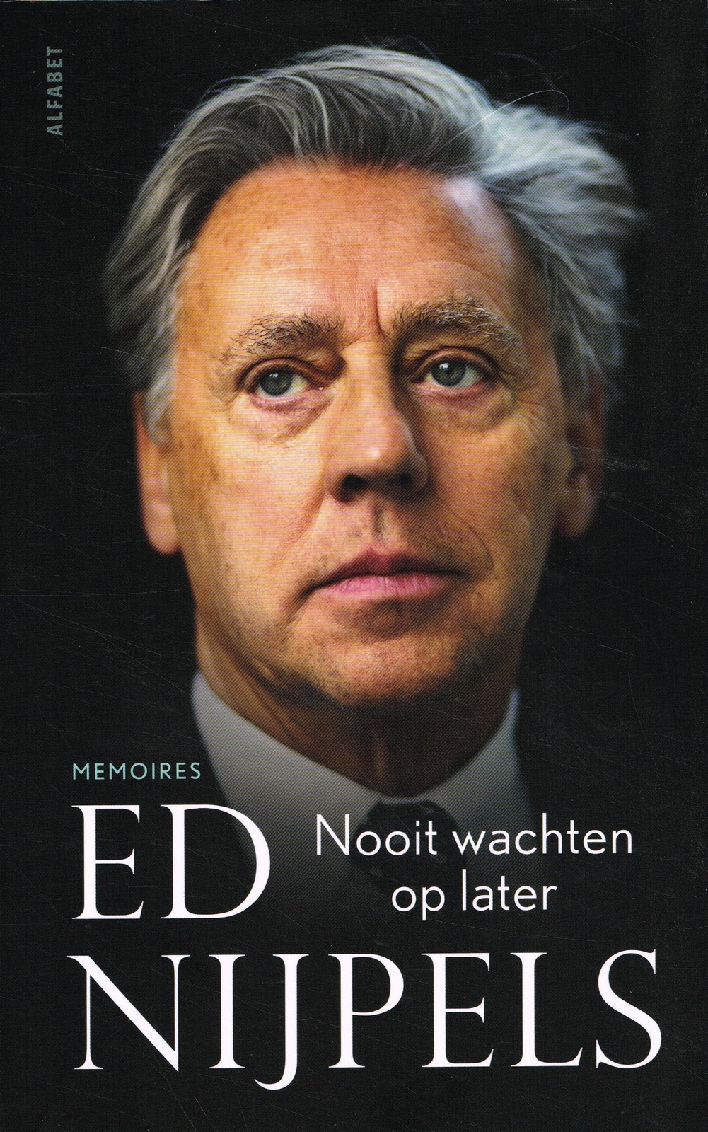 Nooit wachten op later - 9789021341330 - Ed Nijpels
