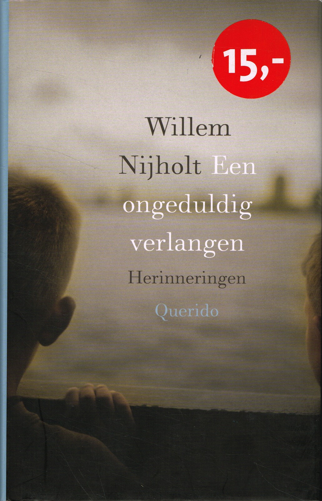 Een ongeduldig verlangen - 9789021407531 - Willem Nijholt