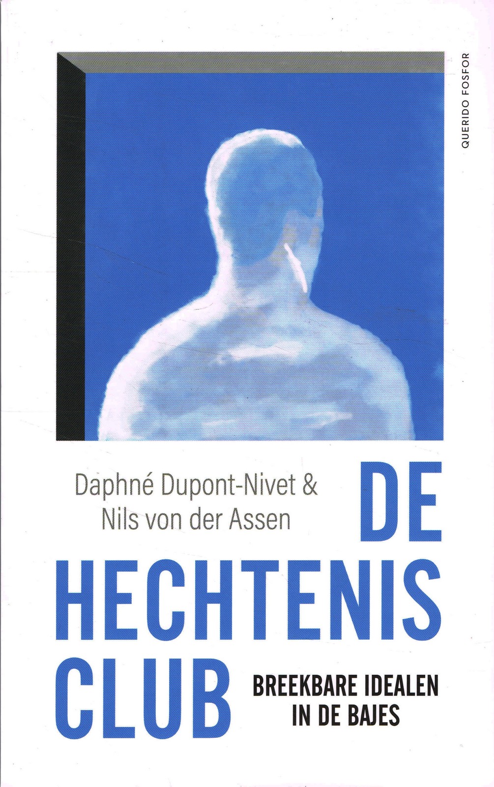 De hechtenisclub - 9789021460703 - Daphné Dupont-Nivet