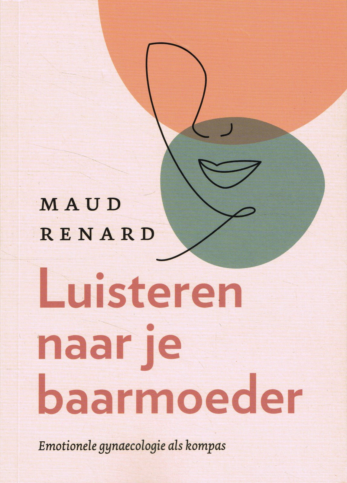 Luisteren naar je baarmoeder - 9789043924382 - Maud Renard