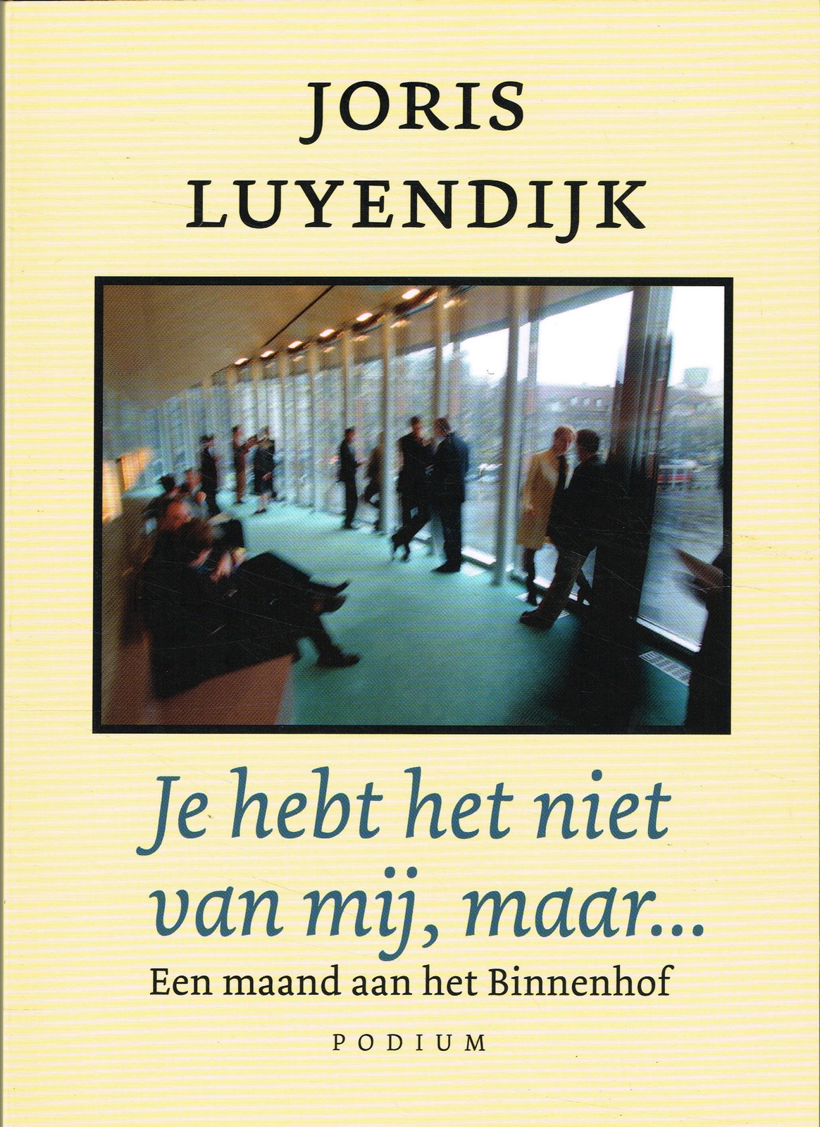 Je hebt het niet van mij, maar? - 9789057594250 - Joris Luyendijk