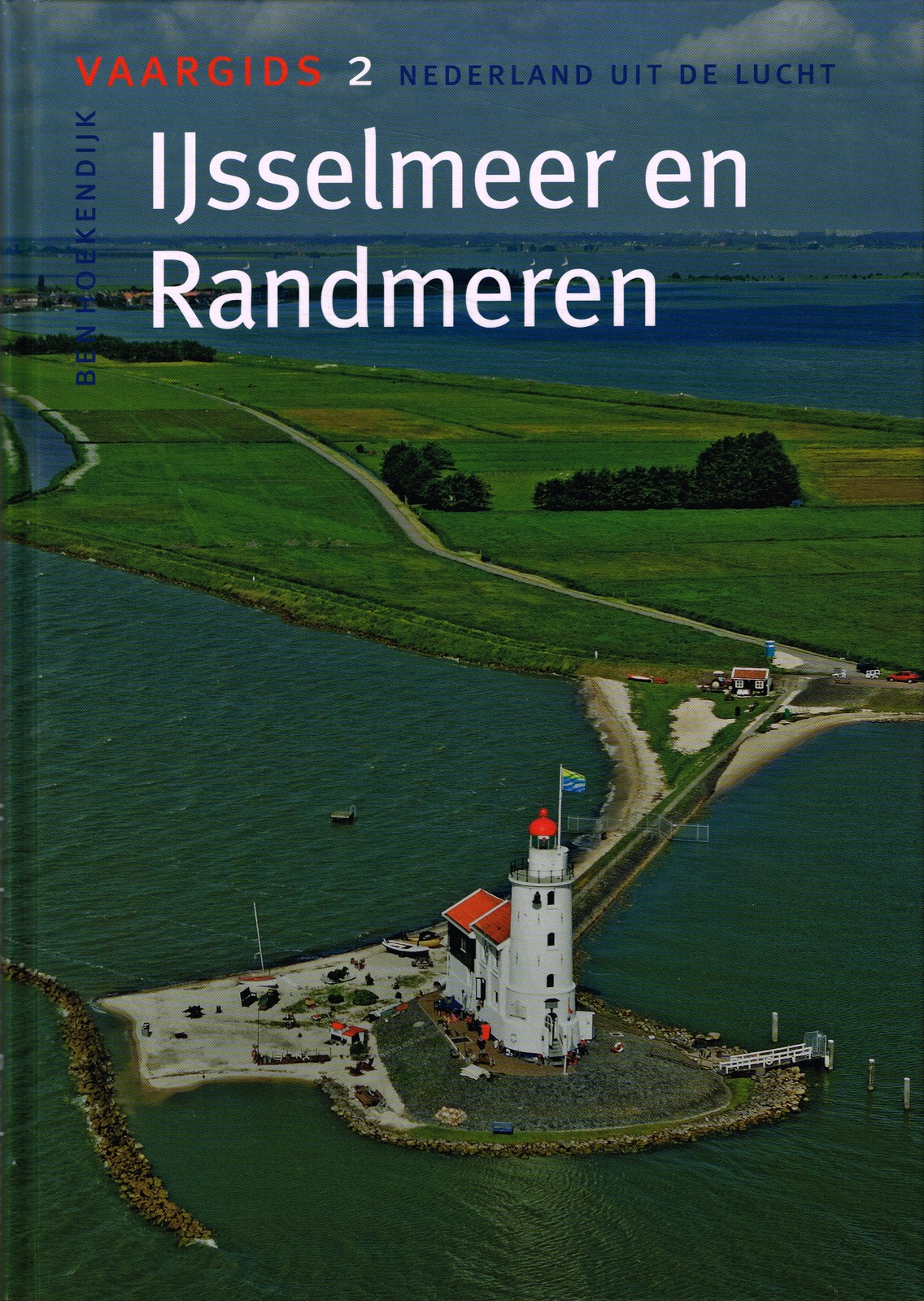 IJsselmeer en Randmeren - 9789059610460 - Ben Hoekendijk