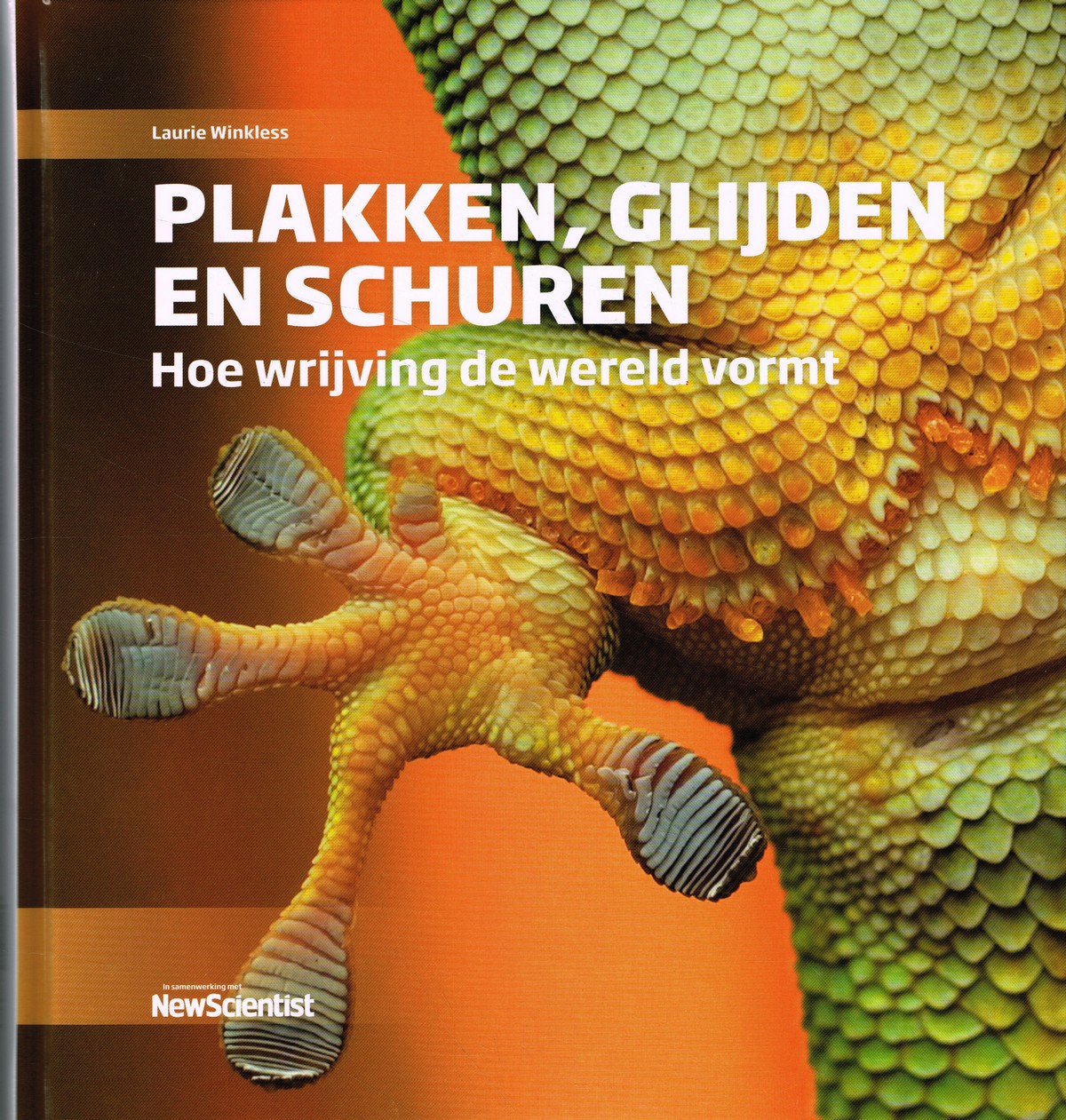 Plakken, glijden en schuren - 9789085718246 - Laurie Winkless
