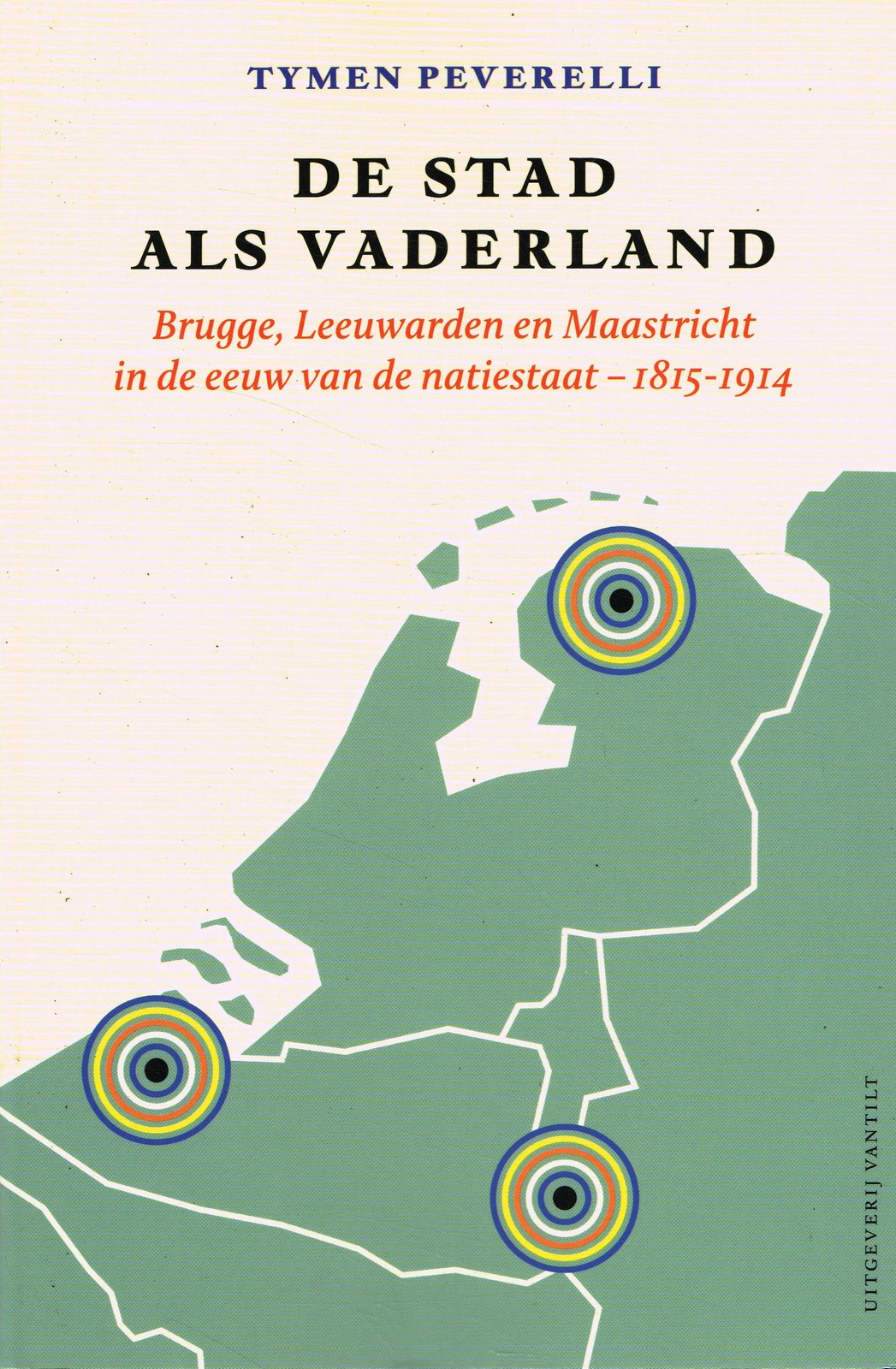 De stad als vaderland - 9789460044533 - Tymen Peverelli