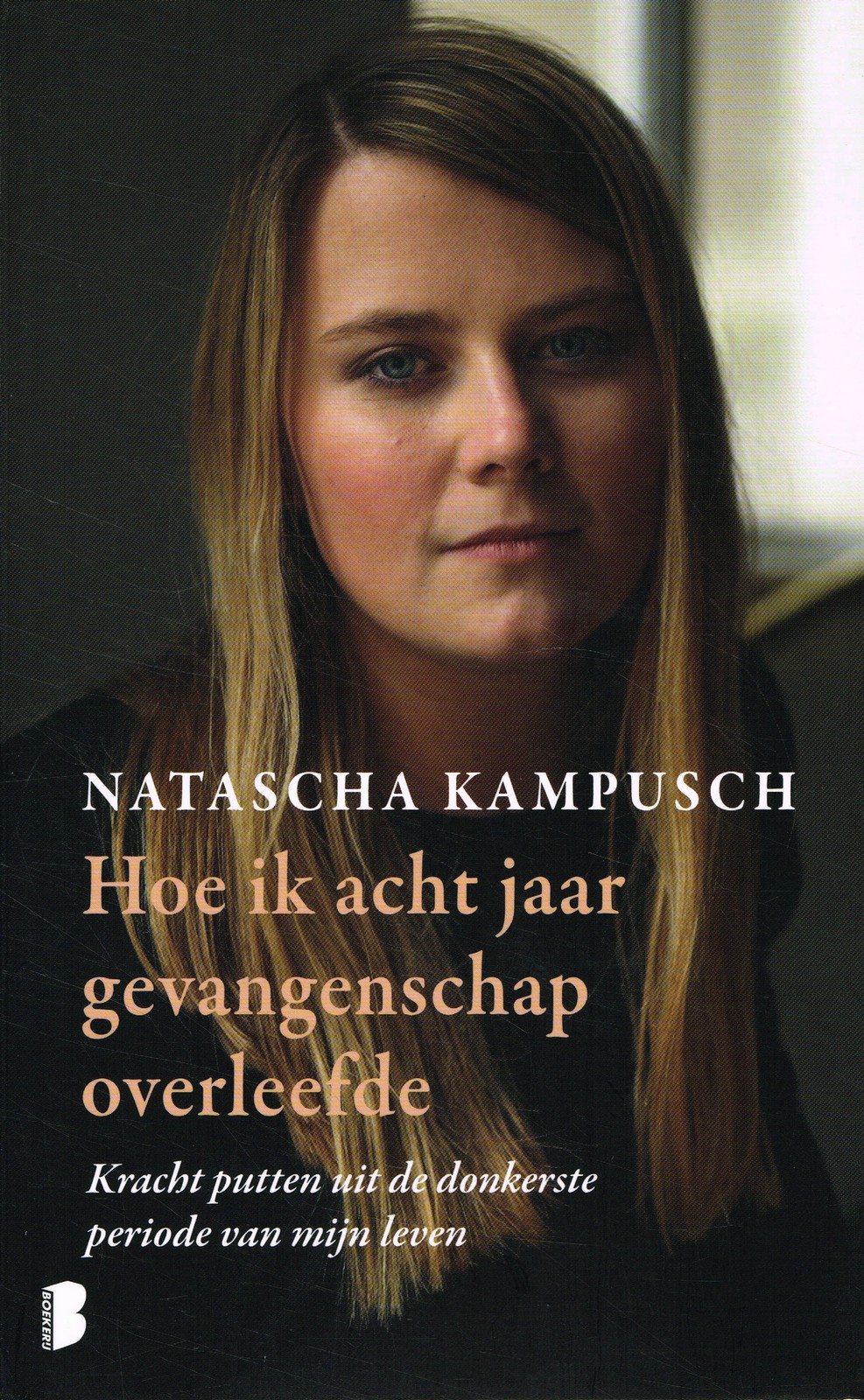 Hoe ik acht jaar gevangenschap overleefde - 9789022599099 - Natascha Kampusch