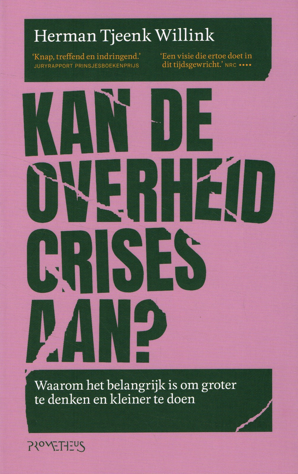 Kan de overheid crises aan? - 9789044648522 - Herman Tjeenk Willink