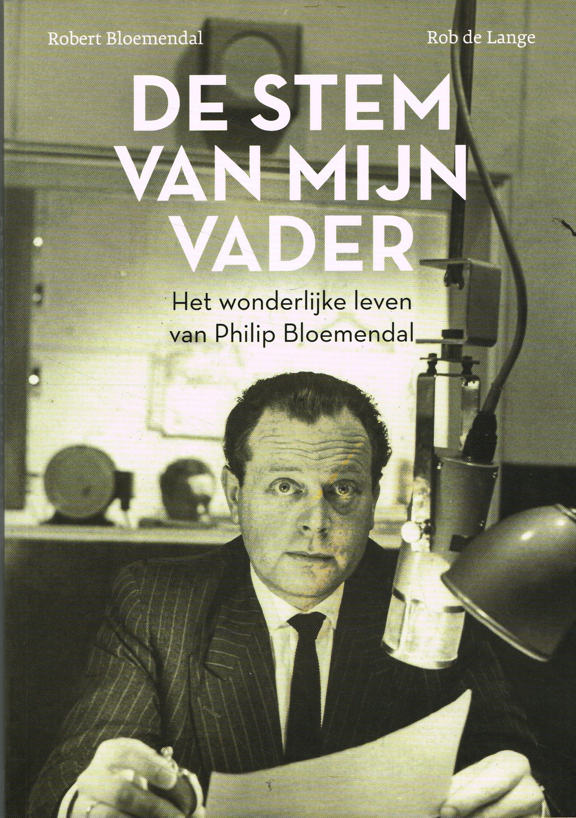 De stem van mijn vader De stem van mijn vader - 9789023259220 - Robert Bloemendal