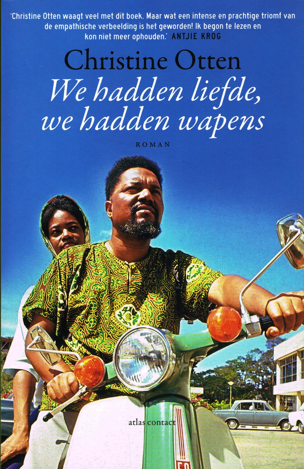 We hadden liefde, we hadden wapens We hadden liefde, we hadden wapens - 9789025445683 - Christine Otten