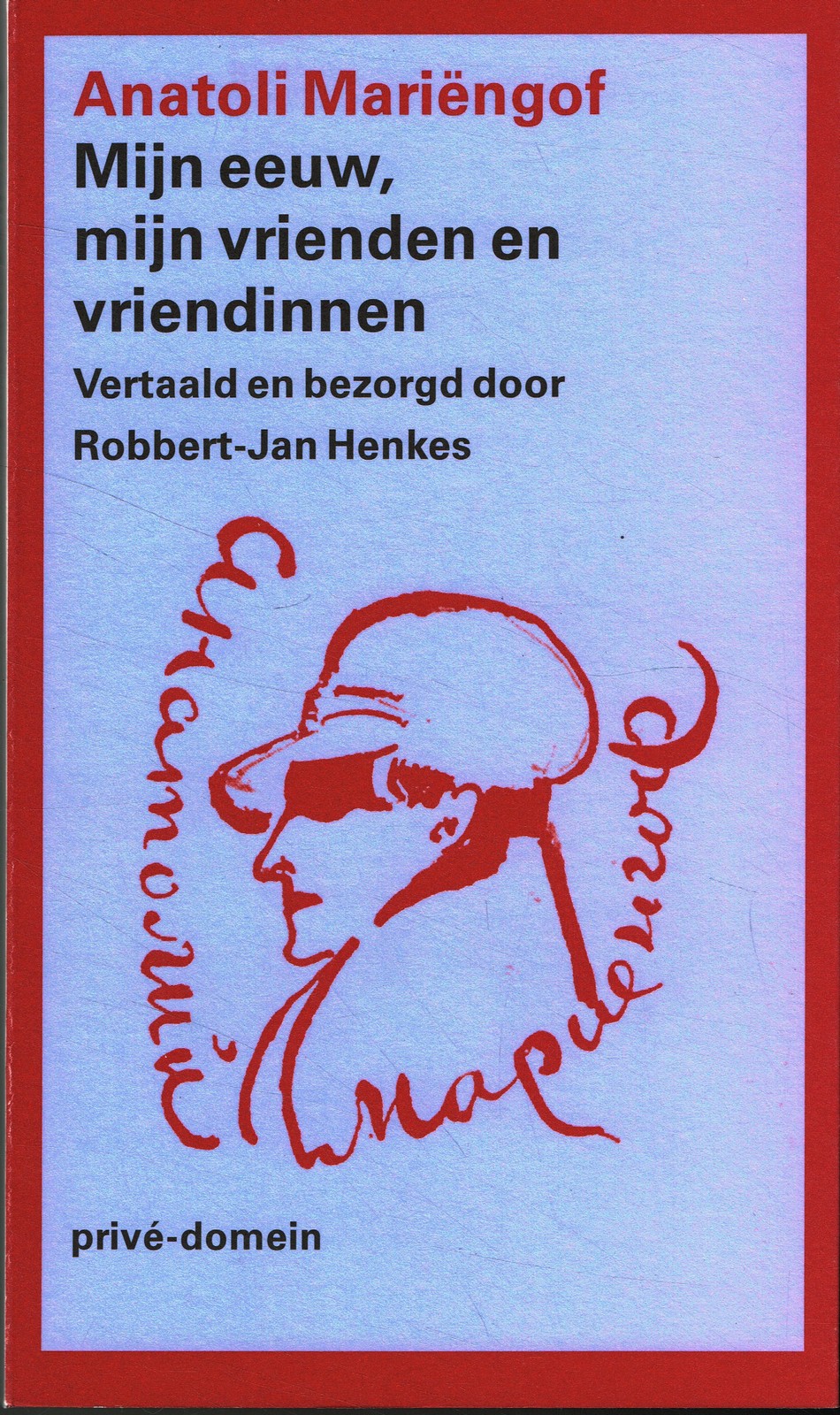 Mijn eeuw, mijn vrienden en vriendinnen Mijn eeuw, mijn vrienden en vriendinnen - 9789029543866 - Anatoli Mariëngof