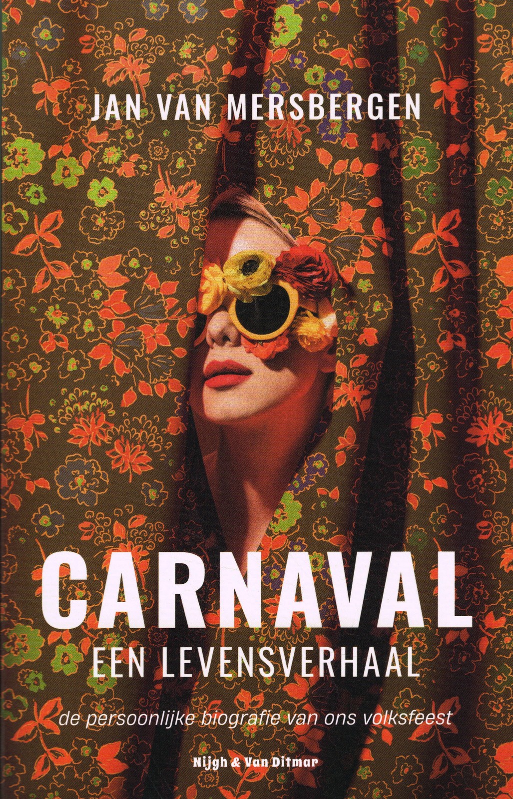 Carnaval, een levensverhaal Carnaval, een levensverhaal - 9789038808222 - Jan van Mersbergen