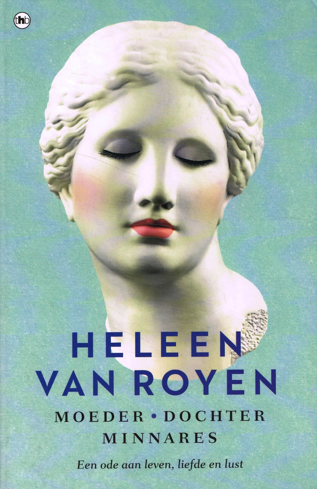 Moeder ? dochter ? minnares - 9789044360615 - Heleen van Royen