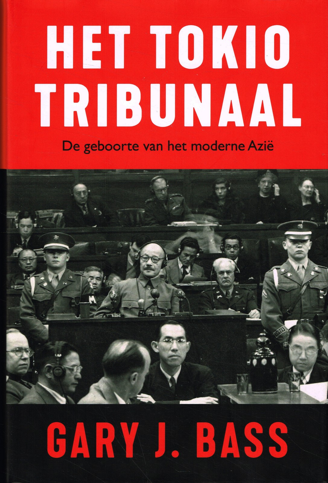 Het Tokiotribunaal - 9789048829521 - Gary J. Bass