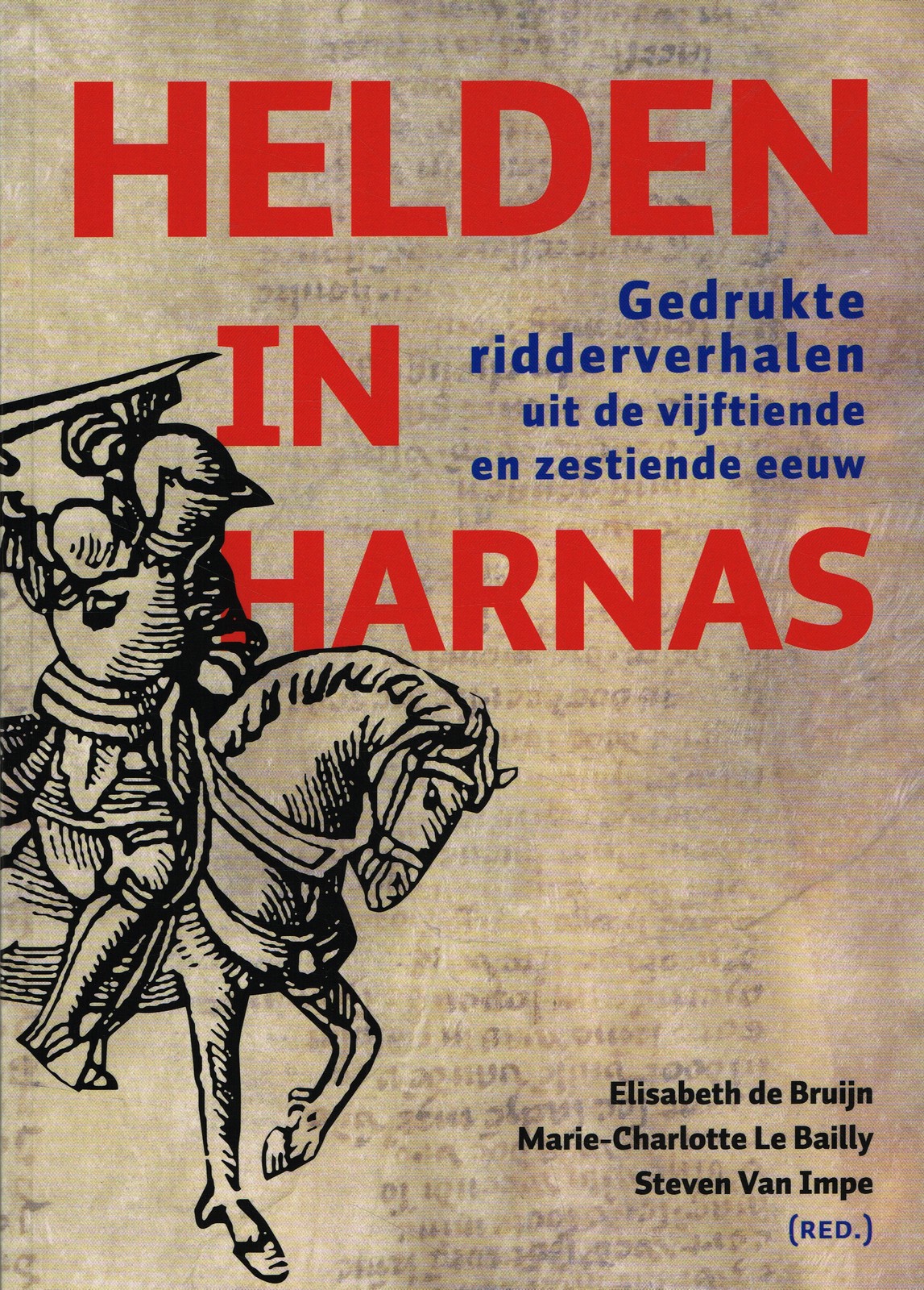 Helden in harnas Helden in harnas - 9789056157951 - Elisabeth de Bruijn