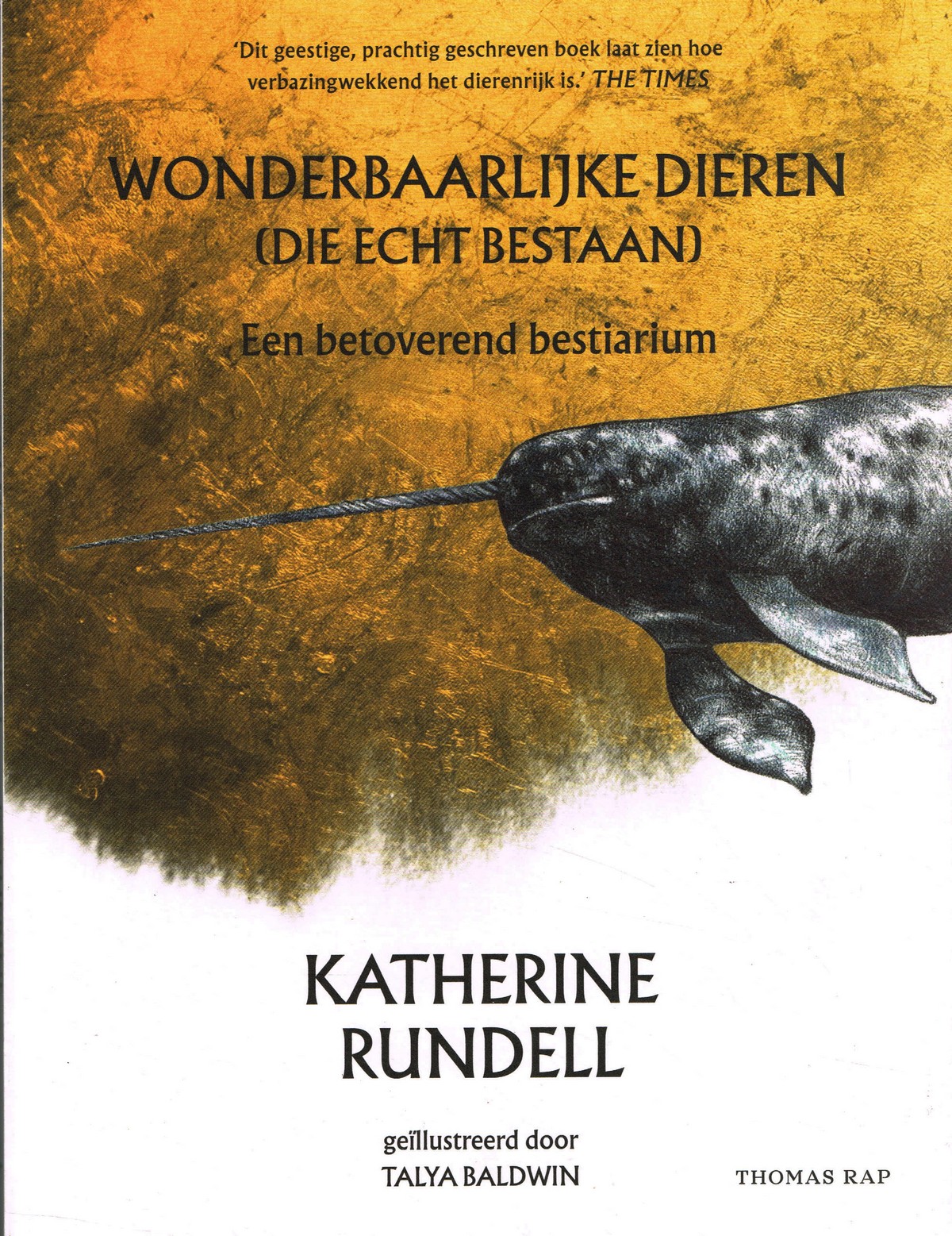 Wonderbaarlijke dieren (die echt bestaan) Wonderbaarlijke dieren (die echt bestaan) - 9789400410107 - Katherine Rundell
