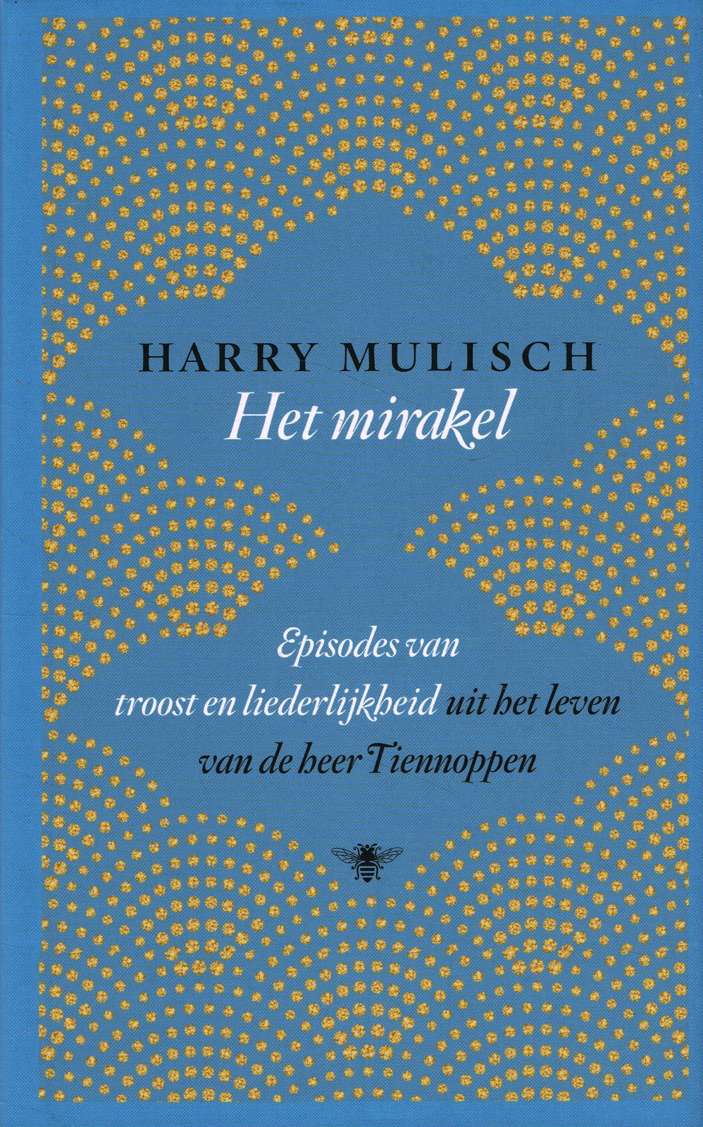 Het mirakel Het mirakel - 9789403112312 - Harry Mulisch