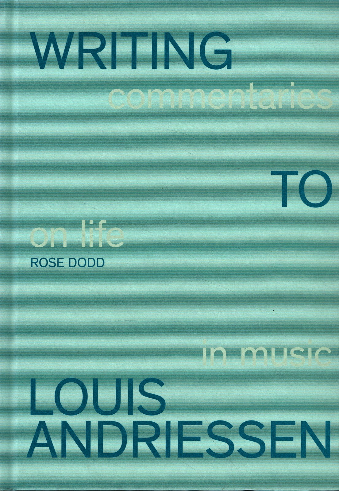 Writing to Louis Andriessen - 9789462263079 - Rose Dodd