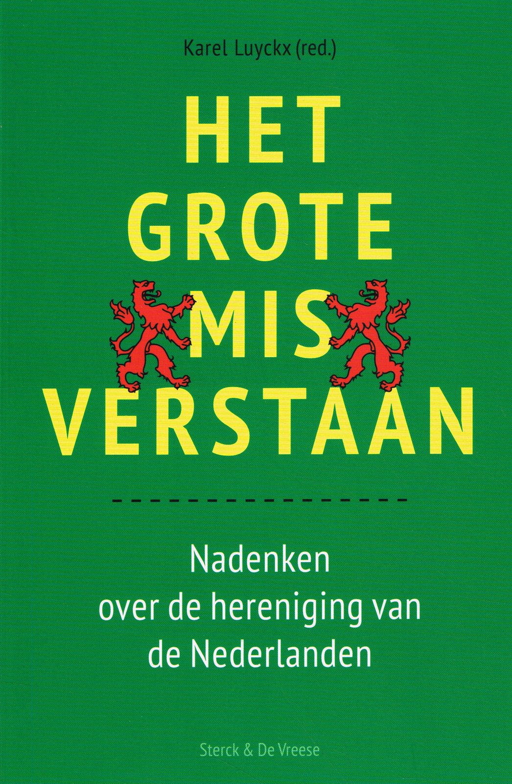 Het grote misverstaan Het grote misverstaan - 9789464710618 - Karel Luyckx
