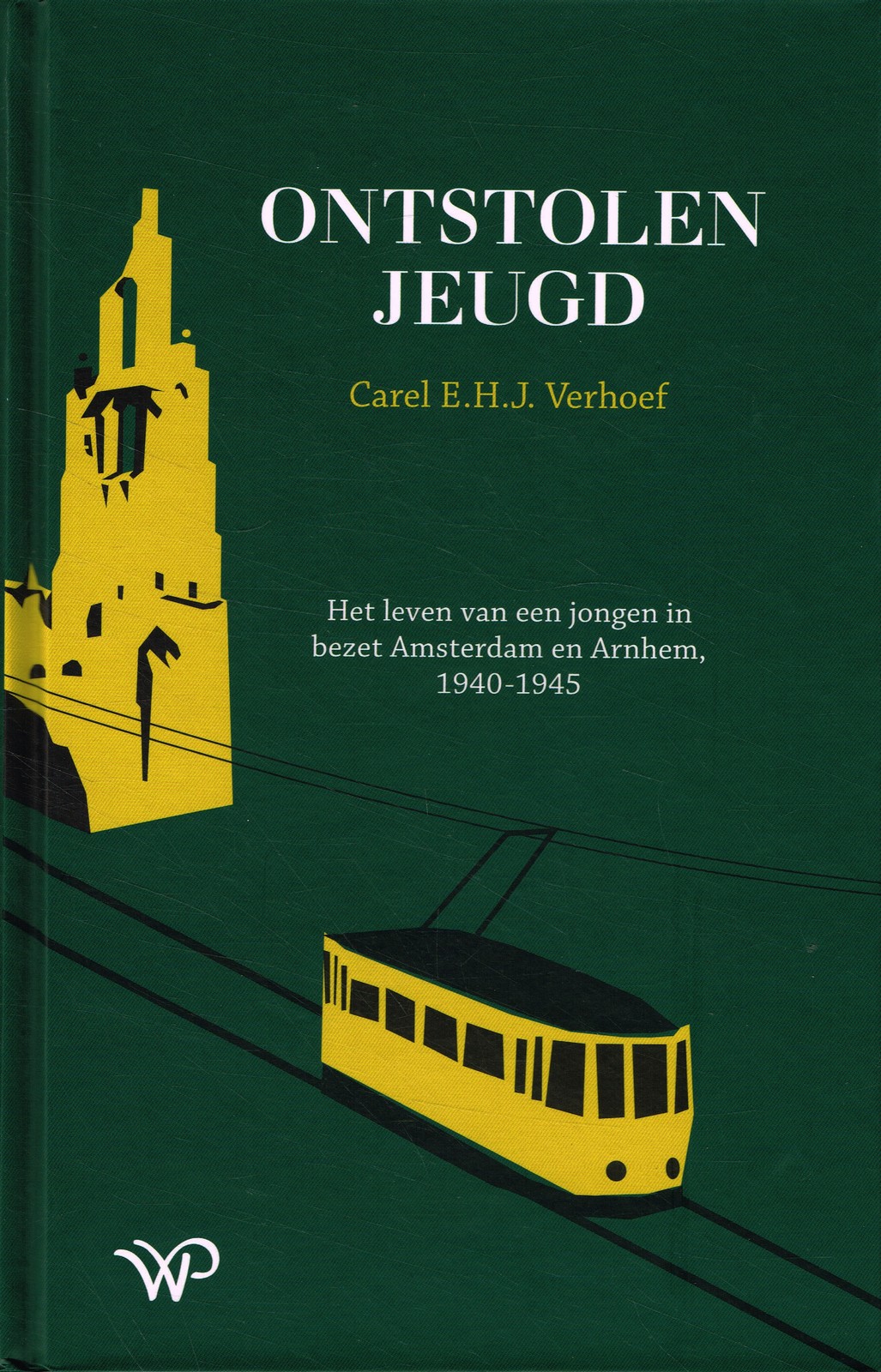 Ontstolen jeugd - 9789462499041 - Carel E.H.J. Verhoef