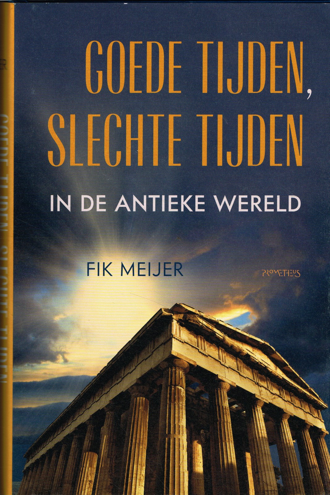Goede tijden, slechte tijden in de antieke wereld - 9789044654806 - Fik Meijer