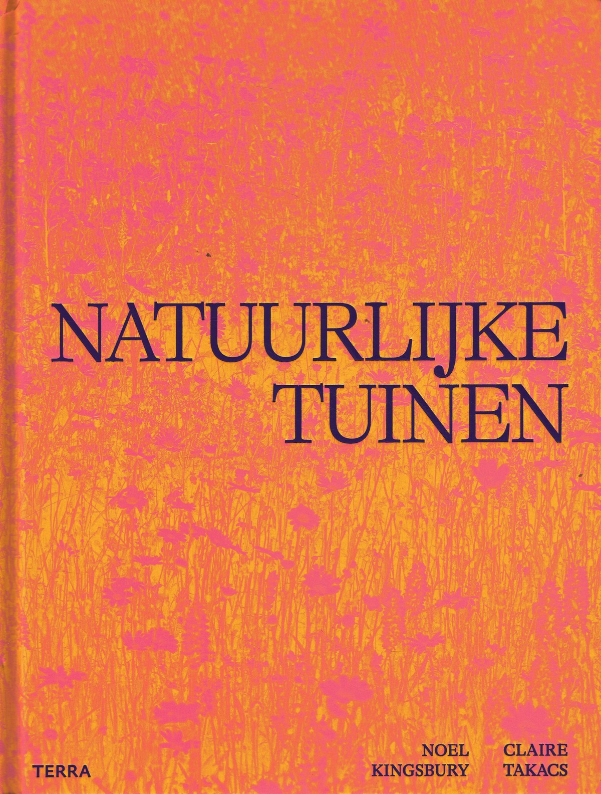 Natuurlijke tuinen - 9789089899606 - Noel Kingsbury