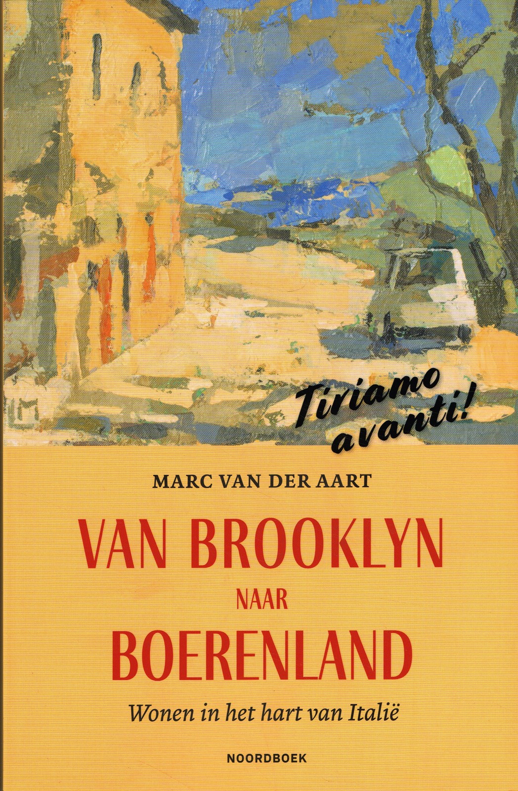 Van Brooklyn naar Boerenland - 9789056159177 - Marc van der Aart