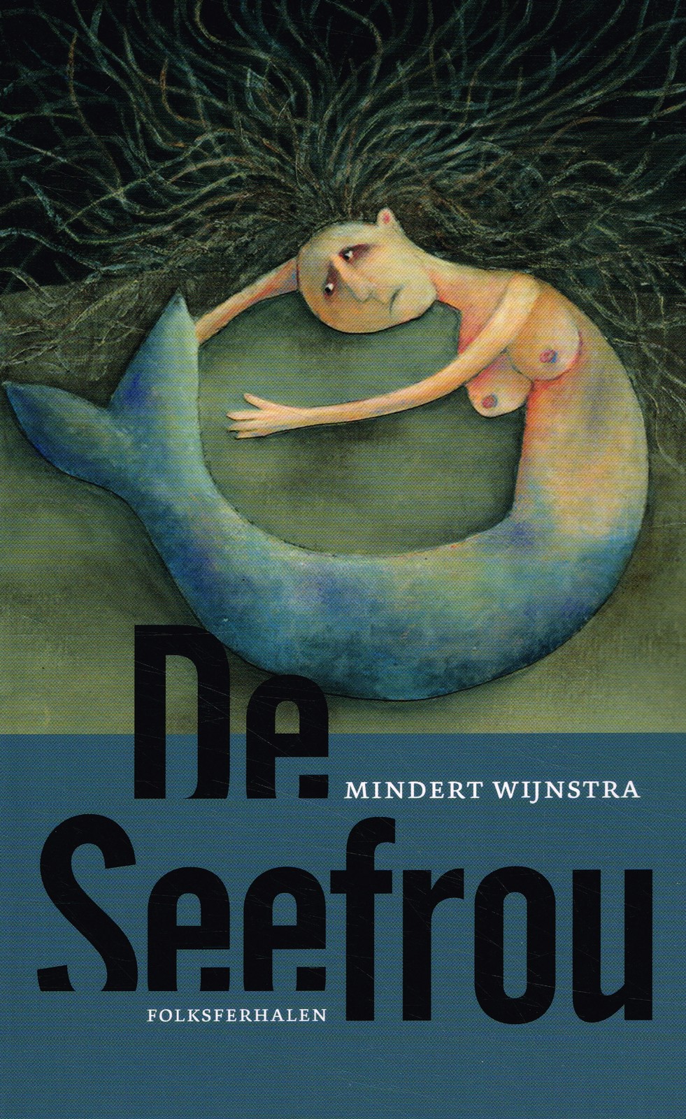 De Seefrou - 9789074071178 - Mindert Wijnstra