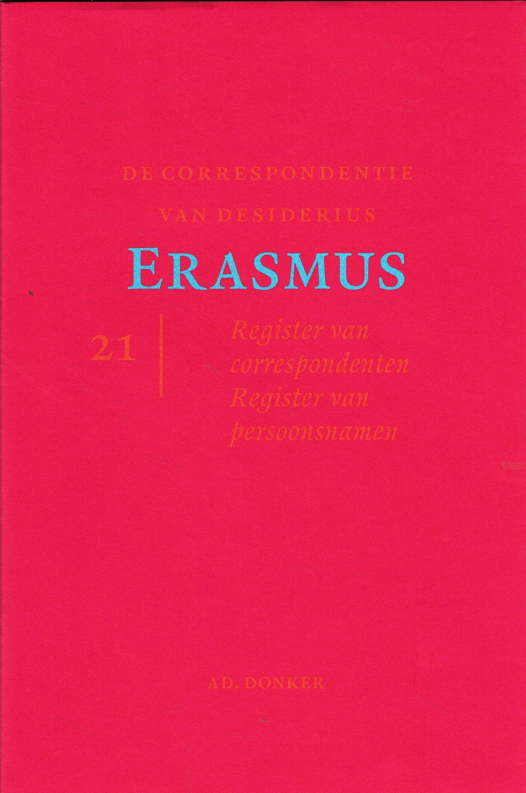 Correspondentie van Desiderius Erasmus 21 - 9789061005421 -  