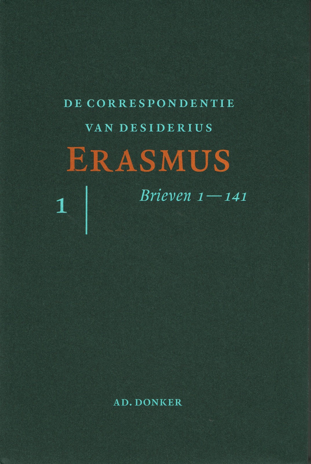 Correspondentie van Desiderius Erasmus 1 - 9789061005476 -  