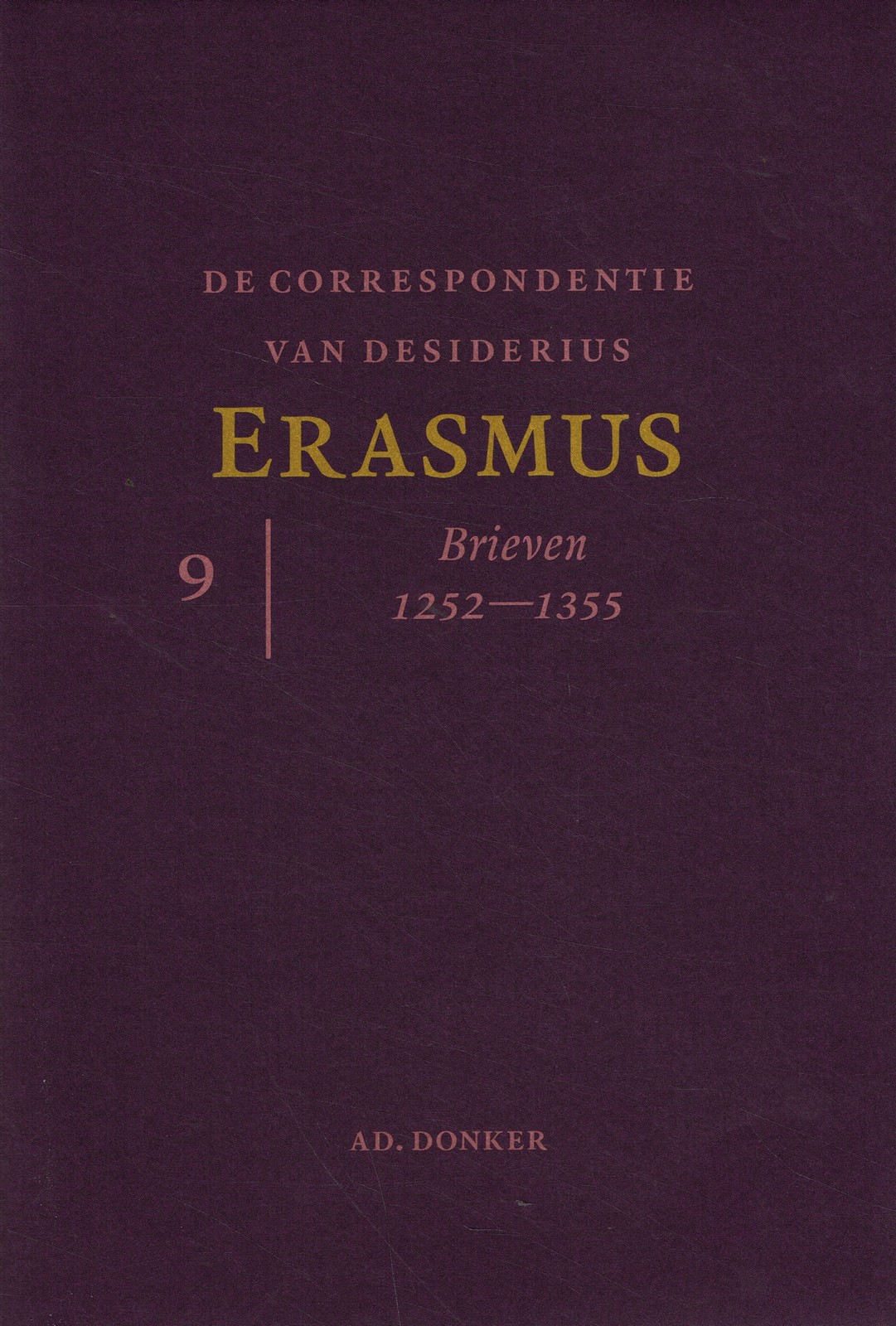 Correspondentie van Desiderius Erasmus 9 - 9789061006558 -  
